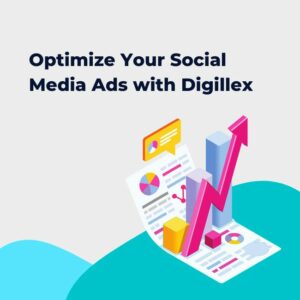 Optimize Your Social Media Ads with Digillex