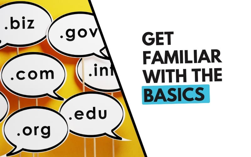 Speech bubbles on a yellow background display domain extensions like .com and .edu, with bold text on the right saying, "Get familiar with the basics."