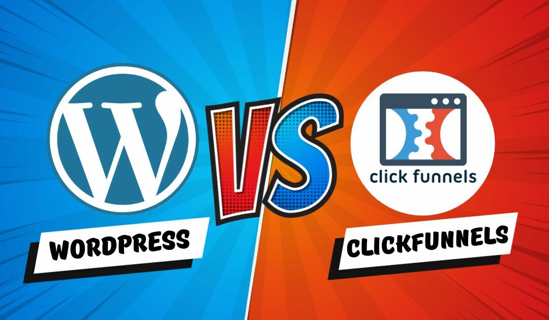 ClickFunnels VS WordPress – Detailed Review [2024]