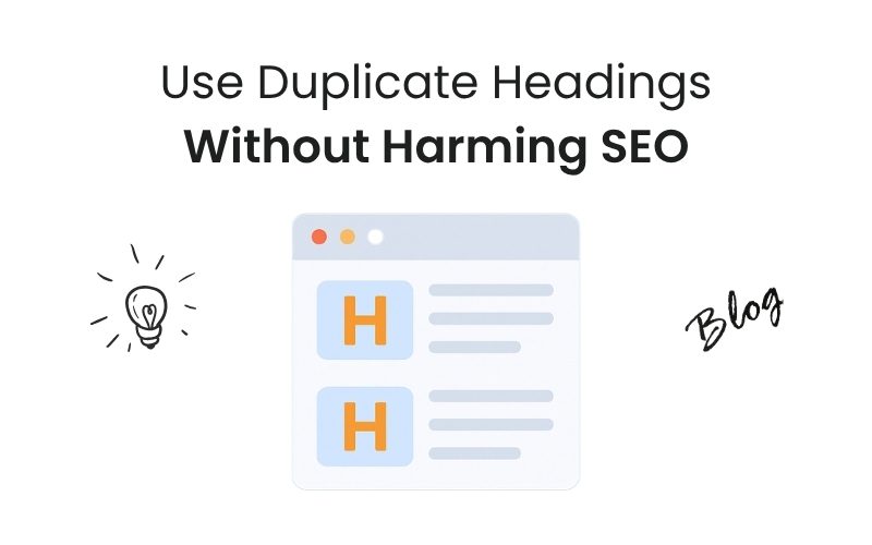 Use Duplicate Headings Without Harming SEO